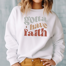 Load image into Gallery viewer, Gotta Have Faith Women&#39;s Sweatshirt