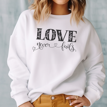 Load image into Gallery viewer, Love Never Fails Women&#39;s Sweatshirt