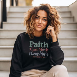 Faith Can Move Mountains Women's Sweatshirt