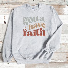 Load image into Gallery viewer, Gotta Have Faith Women&#39;s Sweatshirt