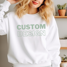 Load image into Gallery viewer, Custom Design Sweatshirts and Tshirts